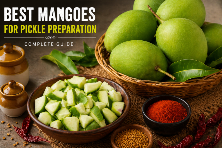 Best Mangoes for Pickle Preparation – Complete Guide (Avakaya & Homemade Pickles)